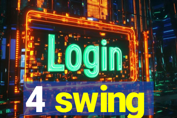 4 swing